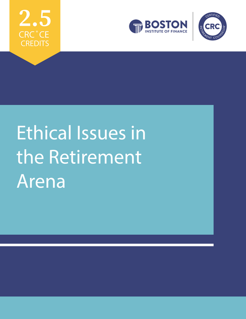 Ethical Issues in the Retirement Arena PDF Download Course