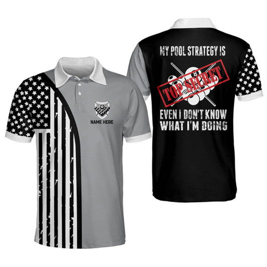 Personalized Polo Shirts Funny My Pool Strategy Is Top Secret Even Billiard - Custom Name