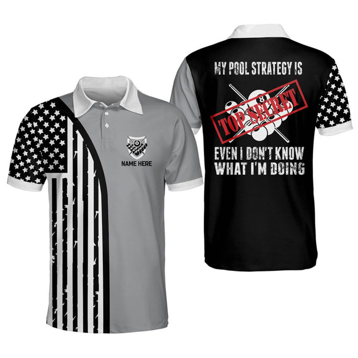 Personalized Polo Shirts Funny My Pool Strategy Is Top Secret Even Billiard - Custom Name