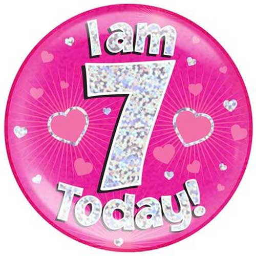 Giant 'I Am 7 Today!' Pink Holographic Party Badge (1)