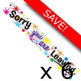 Pack of 6 Sorry You Are Leaving Banners (6)