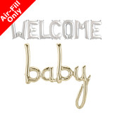 WELCOME BABY - 16 inch Silver & White Gold Script Pack (1)