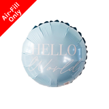 A 9 inch Blue Hello World Baby Shower Foil Balloon, manufactured by Unique.
