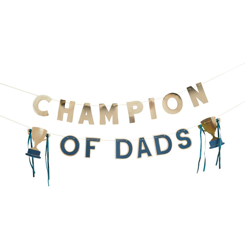 A Champion Of Dads Gold Letter Banner, measuring approx. 2m.