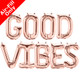 GOOD VIBES - 16 inch Rose Gold Foil Letter Balloon Pack (1)