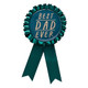 Best Dad Ever Teal Rosette Badge (1)