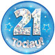 Giant '21 Today!' Blue Holographic Party Badge (1)