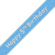 A 9ft blue banner with silver foil happy 5th birthday message, manufactured by Unique.