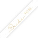 A 9ft white banner with gold foil bride to be message, manufactured by Unique.