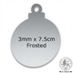 Frosted Acrylic Bauble - 3mm x 7.5cm (1 hole ) (1)