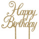 Happy Birthday Sparkling Fizz Gold Acrylic Cake Topper (1)
