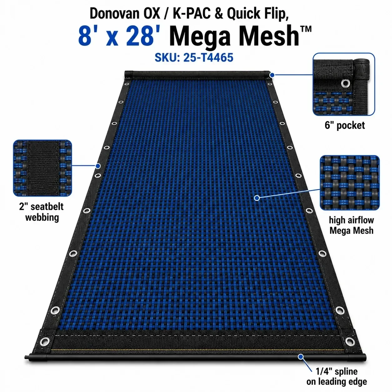 8' x 28' Mega Mesh™ (Replacement Tarp), Donovan OX / K-PAC & Quick