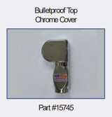 Bulletproof Heavy Duty Chrome Cover and Mounting Plate (20-15745)