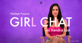 Girl Chat with Kendra Lust