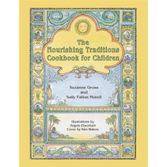 The Nourishing Traditions Cookbook for Children The Nourishing Traditions Cookbook for Children