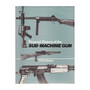 Pictorial History of the Submachine Gun