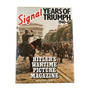 Signal, Years of Triumph, 1940-42: Hitler's Wartime Picture Magazine