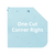 Ultimate One Cut Corner Right