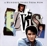 Essential Elvis Vol. 4: A Hundred Years From Now Elvis Presley CD