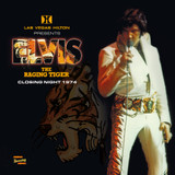 Elvis: Las Vegas – 'The Raging Tiger' Closing Night 1974 STEREO 2CD Set from MRS Elvis: Las Vegas – 'The Raging Tiger' Closing Night 1974 STEREO 2CD Set from MRS
