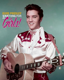 Elvis : Loving You: Something For The Girls : Deluxe Hardcover Book : 528 pages (Elvis Presley)