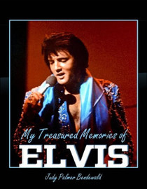 My Treasured Memories of Elvis Hardcover Book by Judy Palmer