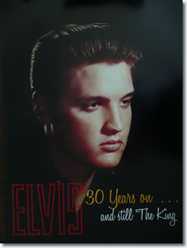 Elvis 30 Years And Still The King | BMG Australia Deletedtional Poster