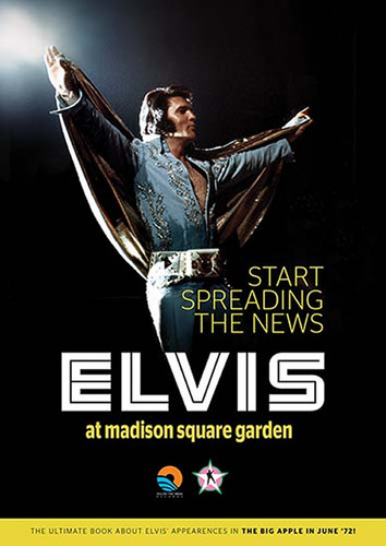 Elvis: 'Start Spreading The News': Elvis At Madison Square Garden Book and CD