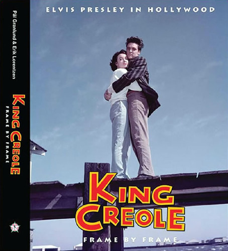 Elvis, King Creole : Frame By Frame : Deluxe Hardcover Book (Elvis Presley)