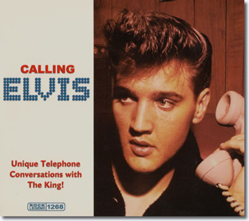 Calling Elvis : Elvis Presley CD (Elvis on the telephone)