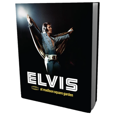 Elvis: Start Spreading The News: Elvis At Madison Square