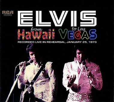 Elvis: From Hawaii To Las Vegas 1973 Soundboard Dress Rehearsal