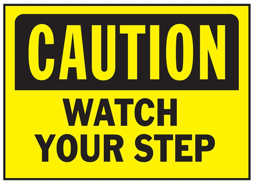 HY-KO 567 Caution Sign, Rectangular, WATCH YOUR STEP, Black Legend, Yellow Background, Polyethylene [SKU: ORG4395620]