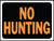 HY-KO Hy-Glo Series 3021 Identification Sign, No Hunting, Fluorescent Orange Legend, Plastic [SKU: ORG0111245]