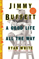 Book Jimmy Buffett: A Good Life All the Way