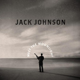 CD Jack Johnson: Meet the Moonlight 
