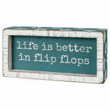 CASS "life is better in flip flops" Wood Box Sign 