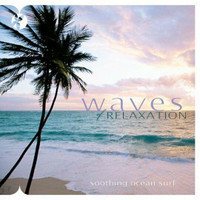 CD Waves of Relaxation Soothing Ocean Surf