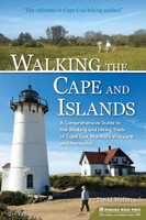 Book Walking the Cape and Islands: A Comprehensive Guide to the Walking and Hiking Trails of Cape Cod, Martha's Vineyard and Nantucket 