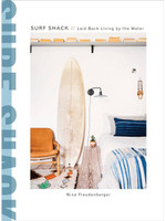 Book Surf Shack: Laid - Back Living by the Water 