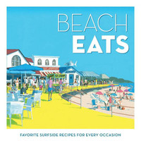 Book Beach Eats: Favorite Surfside Recipes for Every Occasion 