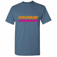 Bad Idea Drunkin Grownups T-Shirt