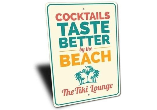 LSS Cocktails Taste Better by the Beach Beach Sign