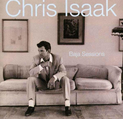 CD Chris Isaak Baja Sessions CD Chris Isaak Baja Sessions