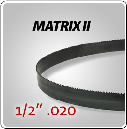 1/2" .020" - Matrix II General Purpose Band Saw Blades