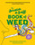 The Scratch & Sniff Book of Weed by Seth Matlins, Eve Epstein and Ann Pickard