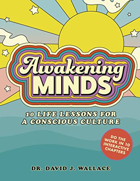 Awakening Minds : 10 Life Lessons for a Conscious Culture, Book