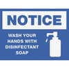 Lorell NOTICE Wash Hands With Disinfect Soap Sign LLR00252