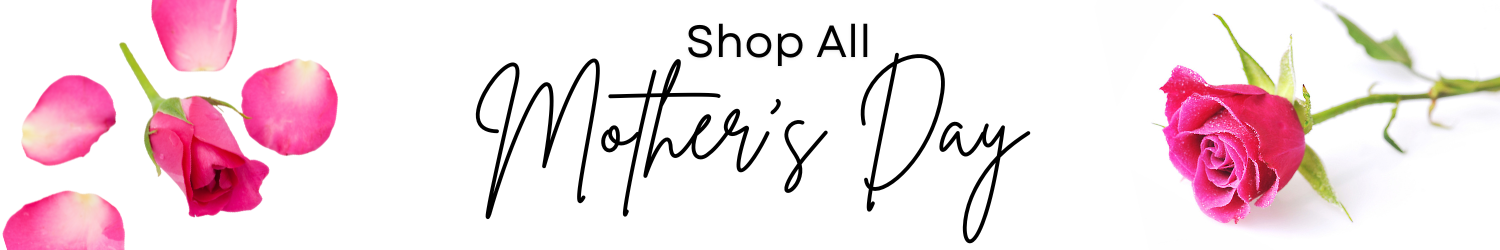 shop all Mothers Day 