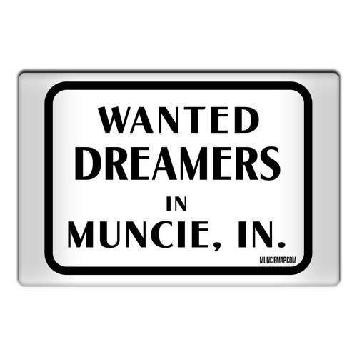 Wanted Dreamers Muncie Magnet